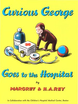 cover image of Curious George Goes to the Hospital